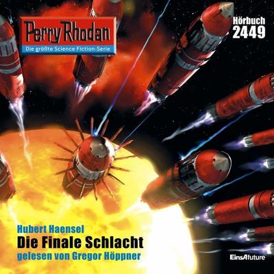 Perry Rhodan 2449: Die Finale Schlacht - Hubert Haensel, Audio, 4056198032015