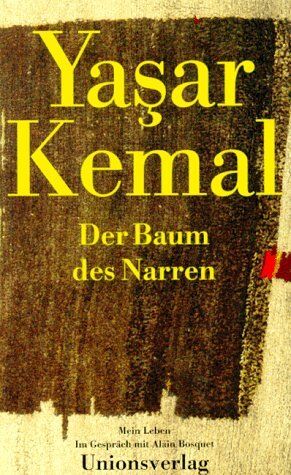Yasar Kemal - Der Baum des Narren. Mein Leben. Im Gespräch mit Alain Bosquet - Preis vom 13.10.2026 19:28:25 h