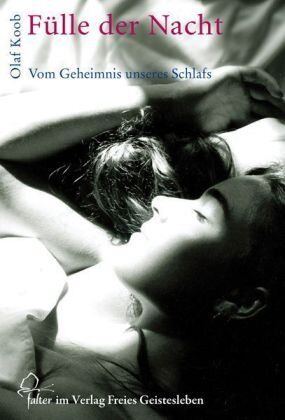 Olaf Koob - Fülle der Nacht: Vom Geheimnis unseres Schlafs - Preis vom 30.09.2026 09:01:18 h