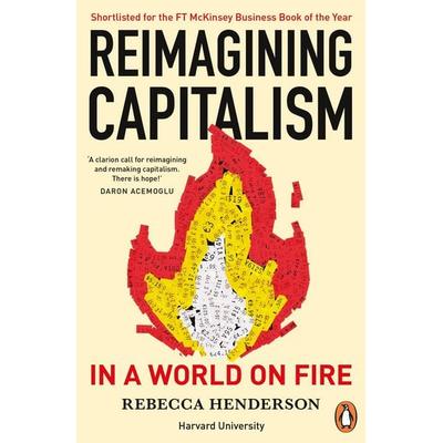 Reimagining Capitalism in a World on Fire, Taschenbuch von Rebecca Henderson, Penguin Books Ltd, 978-0-241-37968-4