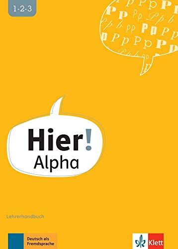 Elisabeth Kunze - Hier! Alpha: Deutsch für die Integration. Lehrerhandbuch (Hier!: Deutsch für die Integration) - Preis vom 09.10.2026 07:28:09 h