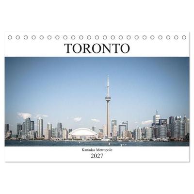 Toronto - Kanadas Metropole (Tischkalender 2027 DIN A5 quer), CALVENDO Monatskalender