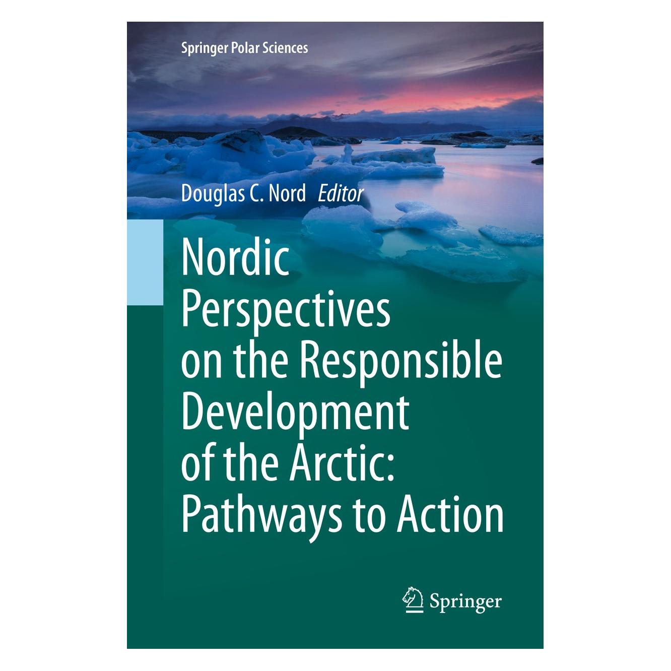 Springer Nordic Perspectives on the Responsible Development of the Arctic: Pathways to Action (Englisch, Hardcover, Douglas C. Nord) (9783030523237)