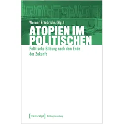 Atopien im Politischen, Fachbücher von Werner Friedrichs