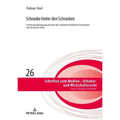 Schranke hinter den Schranken, Gebundene Ausgabe von Fabian Ibel, Peter Lang GmbH, Internationaler Verlag der Wissenschaften, 978-3-631-77395-6