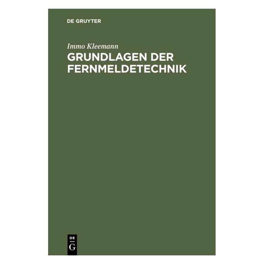 De Gruyter Kleemann:Grundlagen der Fernmeldetechni (Deutsch, Hardcover, Immo Kleemann) (67827291)