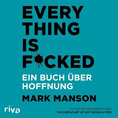 Everything is Fucked - Mark Manson, Audio, 9783745308013