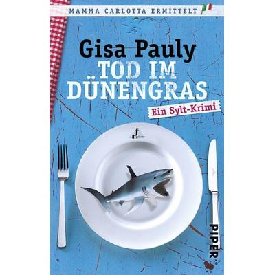 Tod im Dünengras / Mamma Carlotta Band 3, Taschenbuch von Gisa Pauly, Piper Taschenbuch