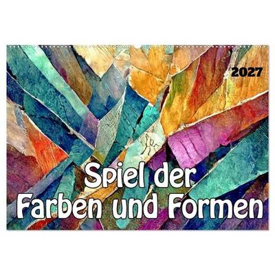 Spiel der Farben und Formen (Wandkalender 2027 DIN A2 quer), CALVENDO Monatskalender