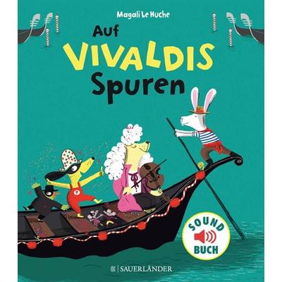 Auf Vivaldis Spuren, Gebundene Ausgabe von Magali Le Huche, Fischer Sauerländer, 978-3-7373-5540-7