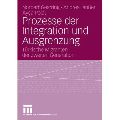 Prozesse der Integration und Ausgrenzung, Taschenbuch von Norbert Gestring,Andrea Janssen,Ayca Polat, VS Verlag für Sozialwissenschaften,