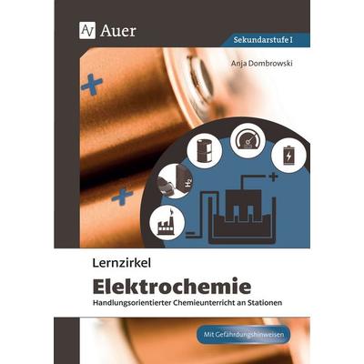 Lernzirkel Elektrochemie, Geheftet von Anja Dombrowski, Auer Verlag in der AAP Lehrerwelt GmbH, 978-3-403-07722-0