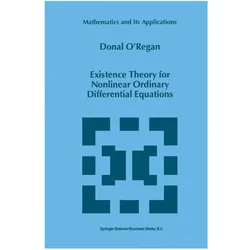 Existence Theory for Nonlinear Ordinary Differential Equations, Fachbücher von Donal O'Regan