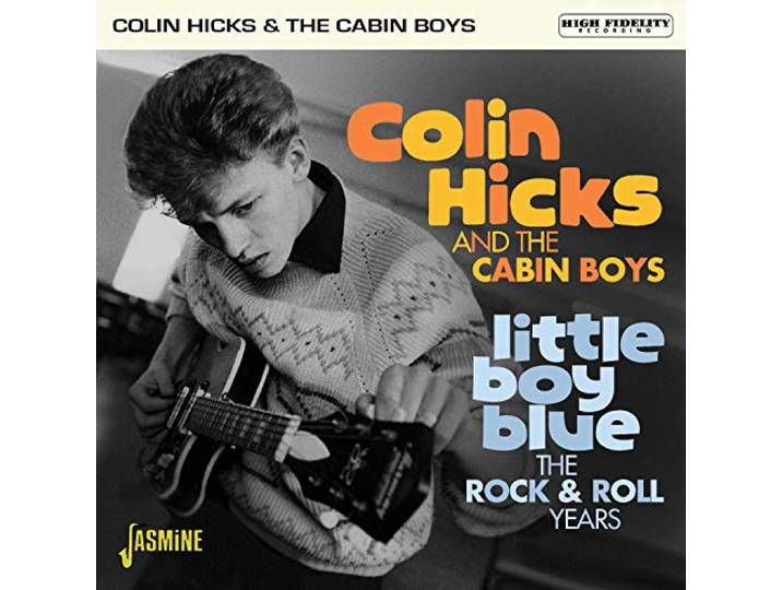 Colin Hicks & The Cabin Boys - Little Boy Blue. The Rock & Roll Years
