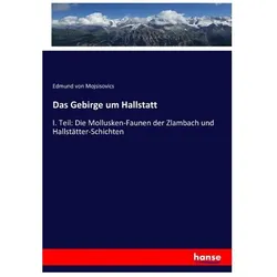 Das Gebirge um Hallstatt, Fachbücher von Edmund Mojsisovics von Mojsvar, Edmund von Mojsisovics