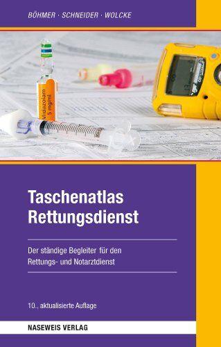 Roman Böhmer - Taschenatlas Rettungsdienst: Der ständige Begleiter im Rettungs- und Notarztdienst - Preis vom 15.10.2026 23:06:25 h