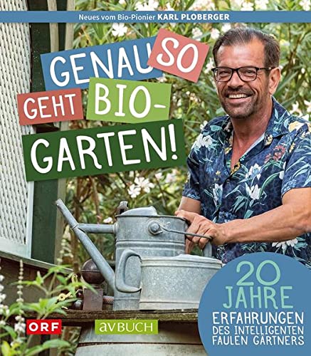 Karl Ploberger - Genau so geht Bio-Garten!: 20 Jahre Erfahrungen des intelligenten, faulen Gärtners (avBuch im Cadmos Verlag: im Cadmos Verlag) - Preis vom 09.10.2026 07:28:09 h