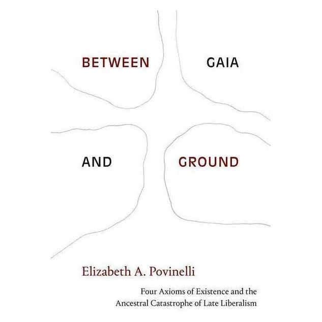 Duke Univ Pr Between Gaia and Ground (Englisch, Hardcover, Elizabeth A. Povinelli) (41989775)