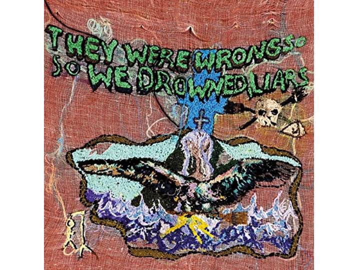 Liars - They Were Wrong So We Drowned