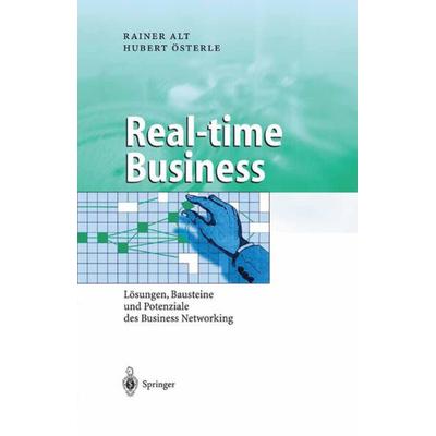 Real-time Business, Taschenbuch von Rainer Alt,Hubert Österle, Springer Berlin, 978-3-642-62086-7