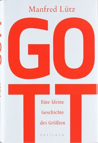 Manfred Lütz - Gott: Eine kleine Geschichte des Größten - Preis vom 15.10.2026 23:06:25 h