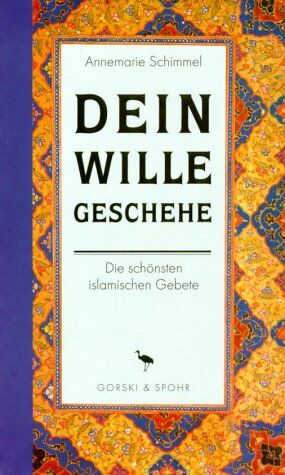 Annemarie Schimmel - Dein Wille geschehe: Die schönsten islamischen Gebete - Preis vom 14.10.2026 23:07:16 h