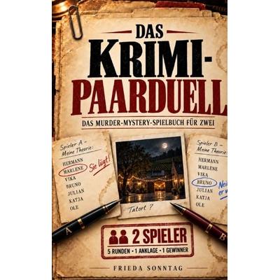 Das Krimi-Paarduell: Das Murder-Mystery-Spielbuch für zwei - vorlesen, kombinieren, den Täter überführen., Taschenbuch von Frieda Sonntag, GD Verlag,