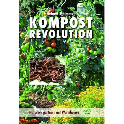 Kompostrevolution, Taschenbuch von Helmut Schimmel, OLV Organischer Landbau, 978-3-922201-87-8