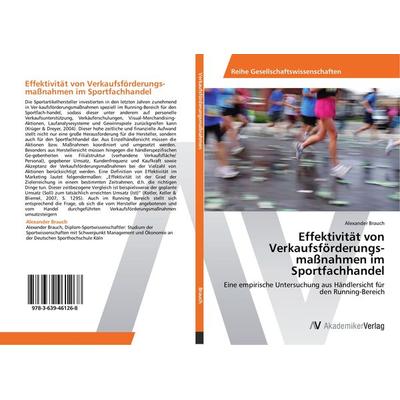 Effektivität von Verkaufsförderungs­maßnahmen im Sportfachhandel, Taschenbuch von Alexander Brauch, AV Akademikerverlag, 978-3-639-46126-8
