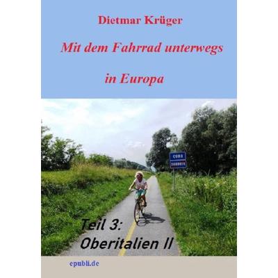 Mit dem Fahrrad unterwegs in Europa, Taschenbuch von Dietmar Krüger, Epubli, 978-3-7549-1304-8