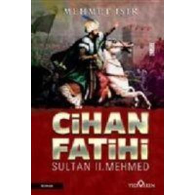 Cihan Fatihi Sultan 2. Mehmed, Taschenbuch von Mehmet Isik, Yediveren Yayinlari