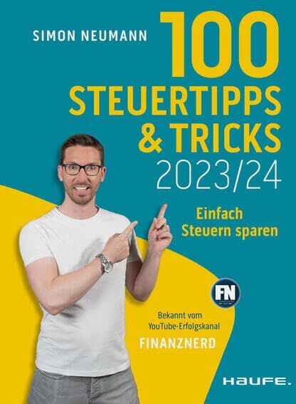 Simon Neumann - 100 Steuertipps und -tricks 2023/24: Einfach Steuern sparen (Haufe Steuerratgeber) - Preis vom 09.10.2026 07:28:09 h