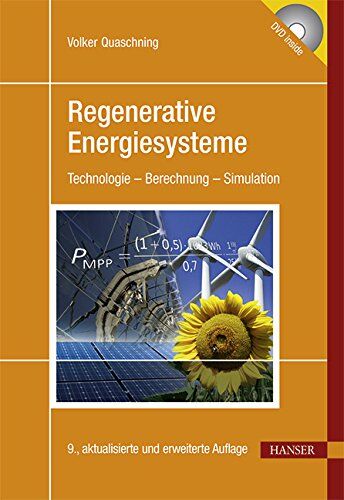 Volker Quaschning - Regenerative Energiesysteme: Technologie - Berechnung - Simulation - Preis vom 09.10.2026 07:28:09 h