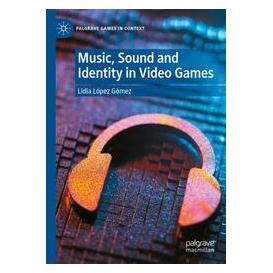 Umbreit Music, Sound and Identity in Video Games (Englisch, Softcover, Lidia Lpez Gmez) (74669098)