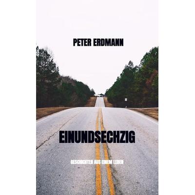 Einundsechzig, Taschenbuch von Peter Erdmann, Bookmundo Direct, 978-94-036-6421-7