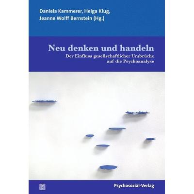 Neu denken und handeln, Taschenbuch von , Psychosozial, 978-3-8379-3360-4