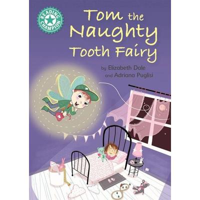 Reading Champion: Tom the Naughty Tooth Fairy, Taschenbuch von Elizabeth Dale, Hachette Children's Book, 978-1-4451-6210-2