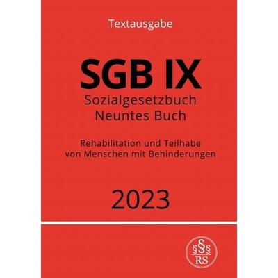 Sozialgesetzbuch - Neuntes Buch - SGB IX - Rehabilitation und Teilhabe von Menschen mit Behinderungen 2023, Taschenbuch von Ronny Studier, Epubli,