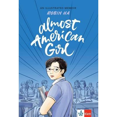 Almost American Girl, Taschenbuch von Robin Ha, Klett Sprachen GmbH, 978-3-12-578237-2