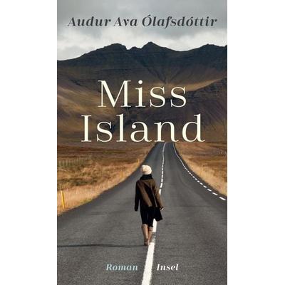 Miss Island, Gebundene Ausgabe von Auður Ava Ólafsdóttir, Insel, 978-3-458-17902-3