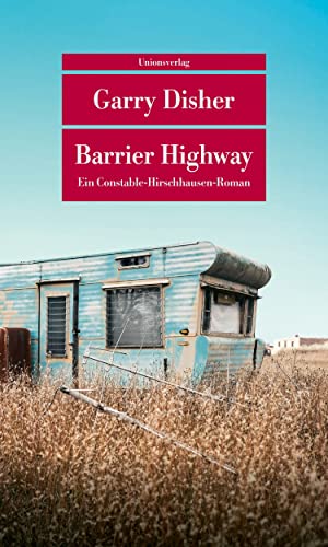 Garry Disher - Barrier Highway: Kriminalroman. Ein Constable-Hirschhausen-Roman (3) (metro) (Unionsverlag Taschenbücher) - Preis vom 09.10.2026 07:28:09 h