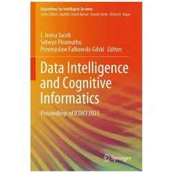 Data Intelligence and Cognitive Informatics, Fachbücher von Selwyn Piramuthu, I. Jeena Jacob, Przemyslaw Falkowski-Gilski