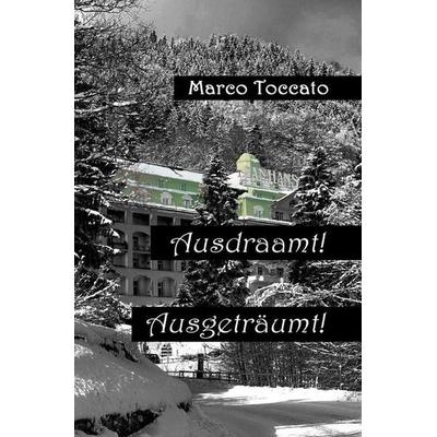Wiener Träume / Ausdraamt?, Taschenbuch von Marco Toccato, Epubli, 978-3-7529-4184-5