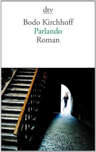 Bodo Kirchhoff - Parlando: Roman - Preis vom 30.09.2026 22:30:23 h