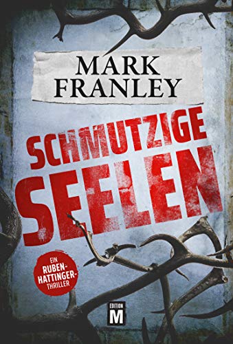 Mark Franley - Schmutzige Seelen - Ein Ruben-Hattinger-Thriller - Preis vom 11.10.2026 15:43:13 h
