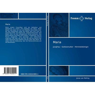 Maria, Taschenbuch von Jonas van Melling, Fromm Verlag, 978-3-8416-0001-1