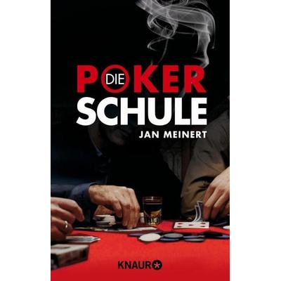 Die Poker-Schule, Taschenbuch von Jan Meinert, Knaur Taschenbuch