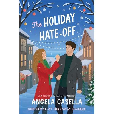 The Holiday Hate-Off, Taschenbuch von Angela Casella, Angela Casella