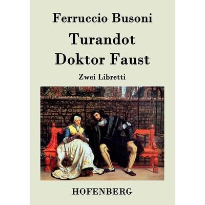 Turandot / Doktor Faust -