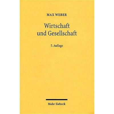 Wirtschaft und Gesellschaft, Taschenbuch von Max Weber, Mohr Siebeck, 978-3-16-147749-2
